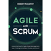 Agile and Scrum: Unlock the Power of Agile Project Management, Lean Thinking, the Kanban Process, and Scrum