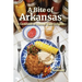 A Bite of Arkansas: A Cookbook of Natural State Delights