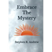 Embrace the Mystery