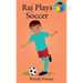 Raj Plays Soccer