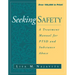 Seeking Safety: A Treatment Manual for Ptsd and Substance Abuse