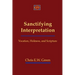 Sanctifying Interpretation: Vocation, Holiness, and Scripture