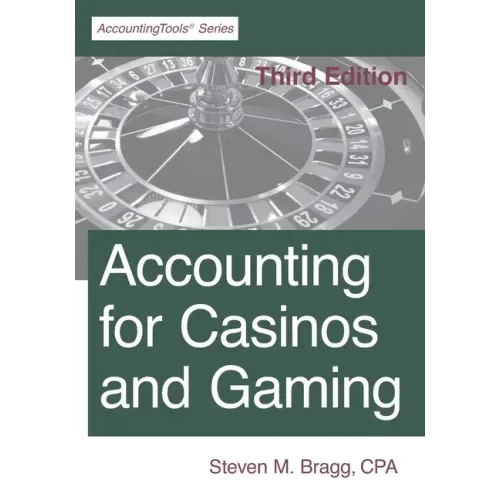 Accounting for Casinos and Gaming: Third Edition