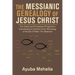 The Messianic Genealogy of Jesus Christ: The Called and Predestined Progenitors Constituting the Davidic Divine Genealogy of the Son of Man: the Mashi