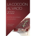 La Coccion Al Vacio 2022: Recetas Deliciosas Y Sin Esfuerzo