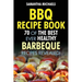 BBQ Recipe Book: 70 of the Best Ever Healthy Barbecue Recipes...Revealed!