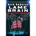 Lame Brain: My Journey Back to Real Life