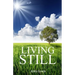 Living Still: Walking in Peace in the Midst of Life