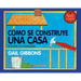 Cómo Se Construye Una Casa