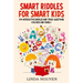 Smart riddles for smart kids: 400 interactive riddles and trick questions for kids and family