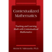 Contextualized Mathematics: Teaching and Learning Math with Contextualized Mathematics
