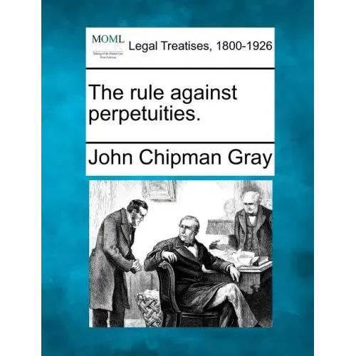 The rule against perpetuities.