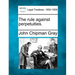 The rule against perpetuities.