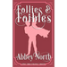 Follies & Foibles: A Sweet "Pride & Prejudice" Variation