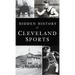 Hidden History of Cleveland Sports