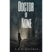 Doctor of None