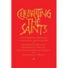 Celebrating the Saints (Paperback): Daily Spiritual Readings for the Calendars of the Church of England, the Church of Ireland, the Scottish Episcopal