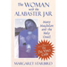 The Woman with the Alabaster Jar: Mary Magdalen and the Holy Grail