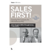 Sales First!: Growing Our Company the Old-Fashioned Way, the ColorMatrix Story