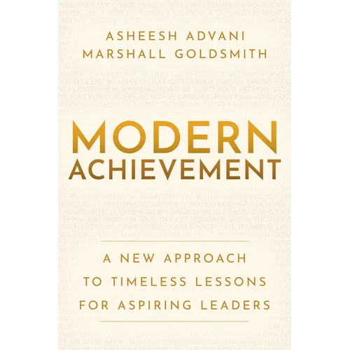 Modern Achievement: A New Approach to Timeless Lessons for Aspiring Leaders
