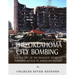 The Oklahoma City Bombing: The History of the Deadliest Domestic Terrorist Attack in American History