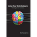 Using Your Brain to Learn: Strategies for Success