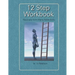 12 Step Workbook: Recovery from Many Addictions