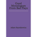 Good Monologues From Bad Plays