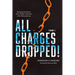 All Charges Dropped!: Devotional Narratives from Earthly Courtrooms to the Throne of Grace, Volume 1