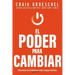 El Poder Para Cambiar: Domina Los Hábitos Más Importantes