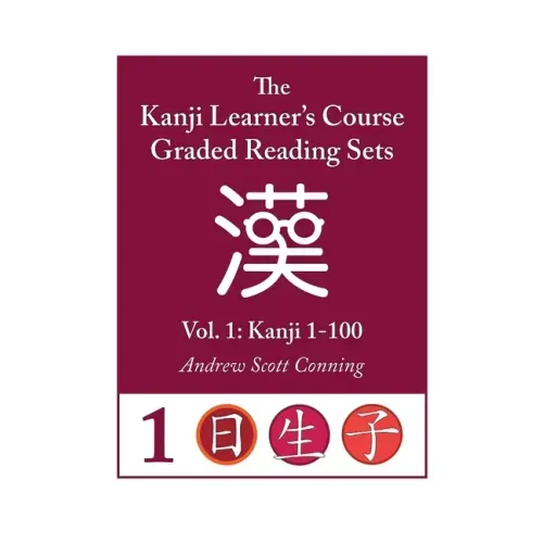 Kanji Learner's Course Graded Reading Sets, Vol. 1: Kanji 1-100