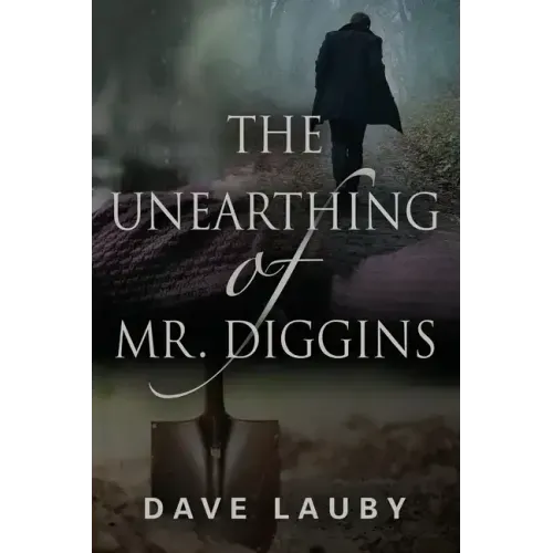 The Unearthing of Mr. Diggins