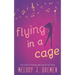 Flying in a Cage