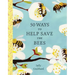 50 Ways to Help Save the Bees