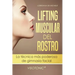 Visotonic(R) Lifting muscular del Rostro: La tecnica mas poderosa de gimnasia facial