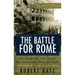 The Battle for Rome: The Germans, the Allies, the Partisans, and the Pope, September 1943--June 1944