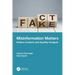 Misinformation Matters: Online Content and Quality Analysis