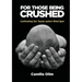 For those being crushed