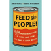 Feed the People!: Why Industrial Food Is Good and How to Make It Even Better