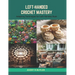Left-Handed Crochet Mastery: Adapting Techniques for Left-Handers Book