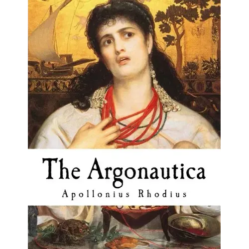The Argonautica: A Greek Epic Poem