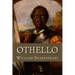 Othello: The Tragedy of Othello, the Moor of Venice