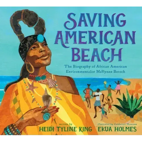 Saving American Beach: The Biography of African American Environmentalist Mavynee Betsch