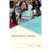 Women's Work: The Transformational Power of Faith-Based Community Organizing