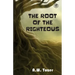 The Root of the Righteous