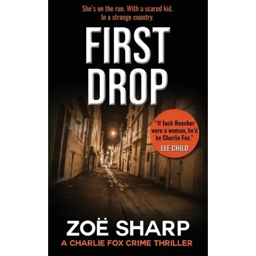 First Drop: #04: Charlie Fox Crime Mystery Thriller Series