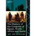 The History of the Conquest of Egypt, North Africa and Spain: Known as the Futuh MIS R of Ibn Abd Al-H Akam