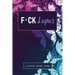 F*ck Lupus: A Symptom & Pain Tracking Journal for Lupus and Chronic Illness