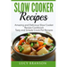 Slow Cooker Recipes: Amazing and Delicious Slow Cooker Recipes Cookbook: Tasty and Simple Crock Pot Recipes