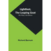 Lightfoot, the Leaping Goat: His Many Adventures
